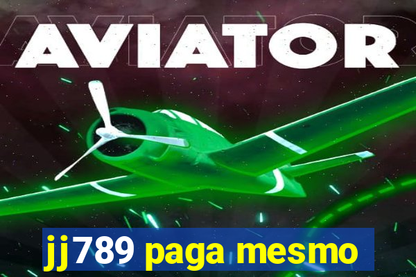 jj789 paga mesmo